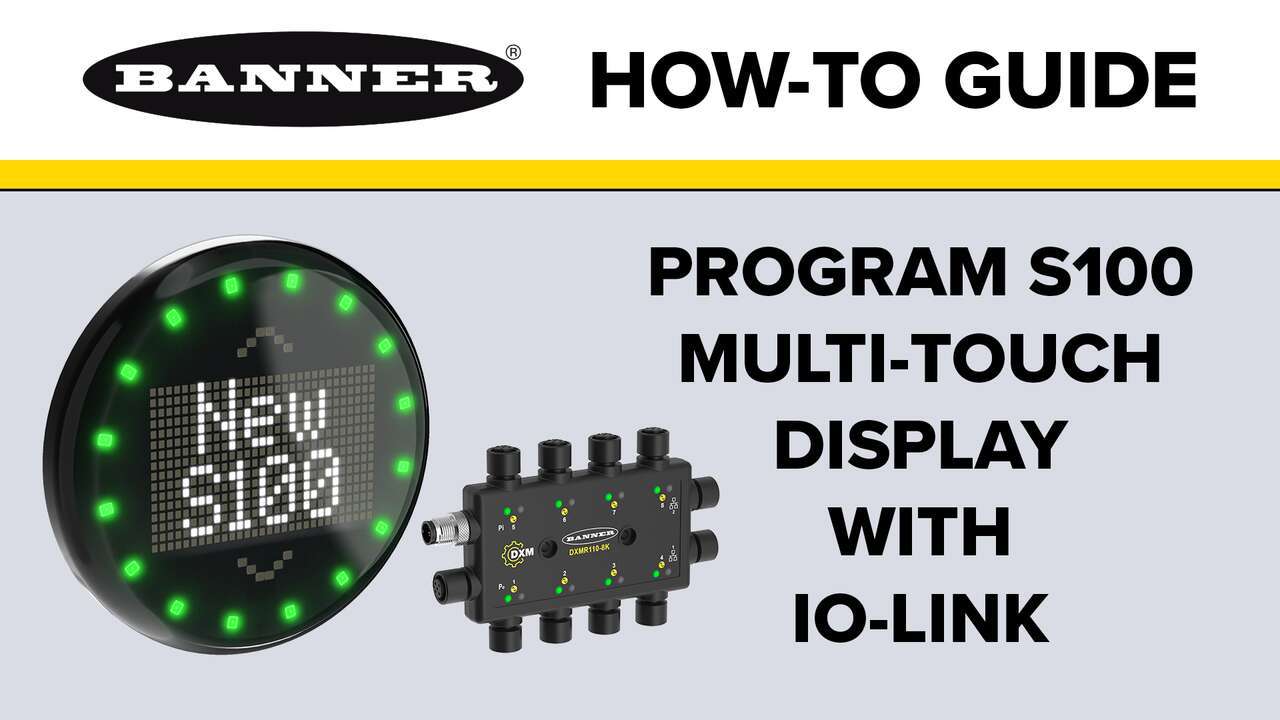 How to Program the Banner S100 Multi-Touch Display with IO-Link